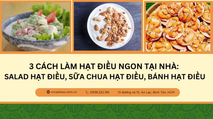 3 món ngon dễ làm với hạt điều